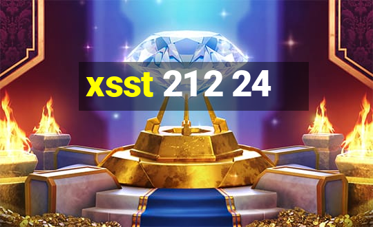 xsst 21 2 24