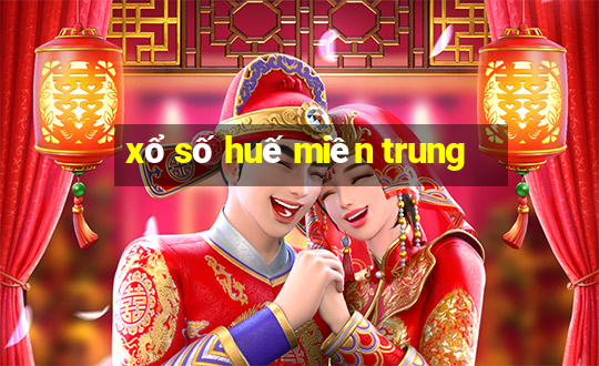 xổ số huế miền trung