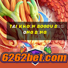 Tài khoản BOGou bị đóng băng