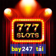 bay247 tải xuống app