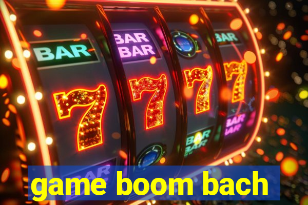 game boom bach