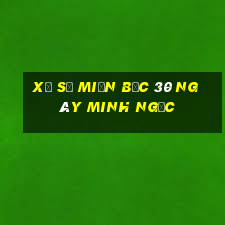 xổ số miền bắc 30 ngày minh ngọc