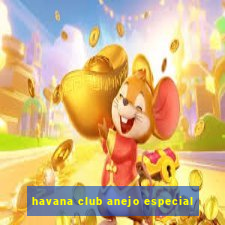 havana club anejo especial