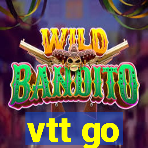 vtt go