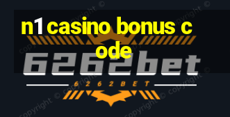 n1 casino bonus code