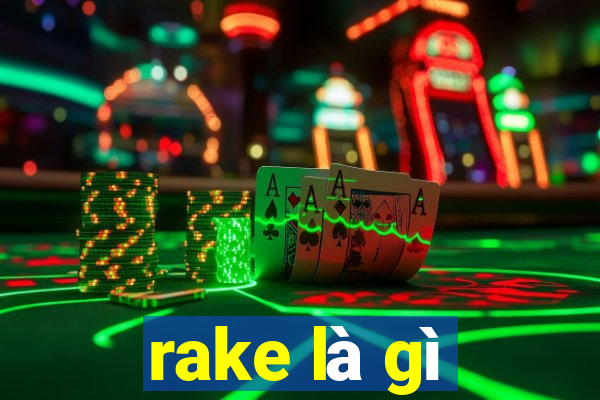 rake là gì