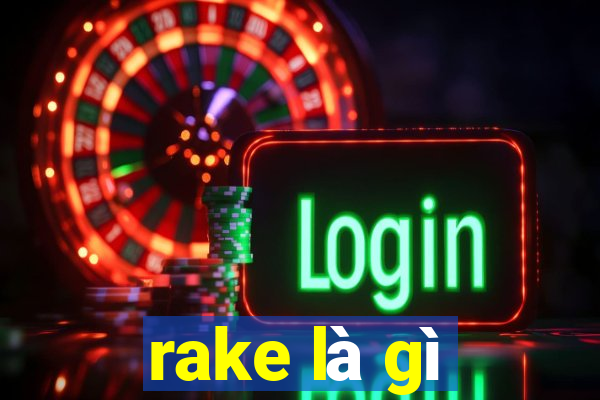 rake là gì