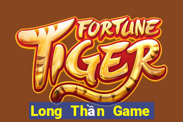 Long Thần Game Bài Slot