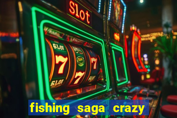 fishing saga crazy slot joy