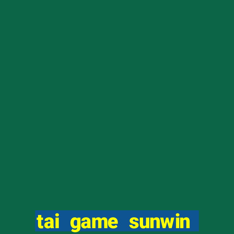 tai game sunwin bài macao