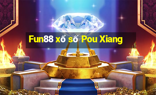 Fun88 xổ số Pou Xiang