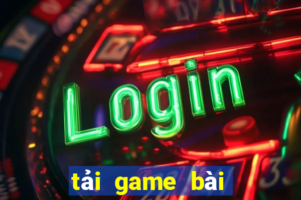 tải game bài nhận tiền