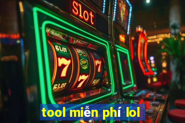 tool miễn phí lol