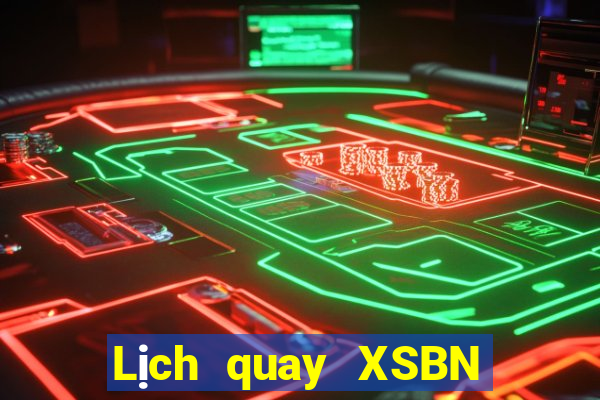 Lịch quay XSBN ngày 27