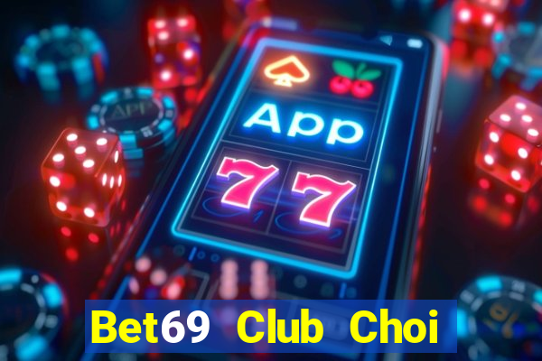 Bet69 Club Choi Game Đánh Bài