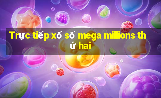 Trực tiếp xổ số mega millions thứ hai