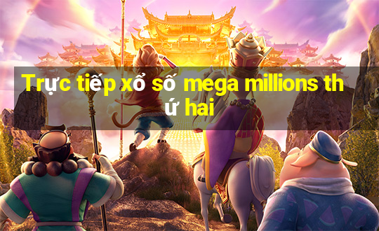 Trực tiếp xổ số mega millions thứ hai