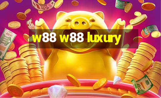 w88 w88 luxury