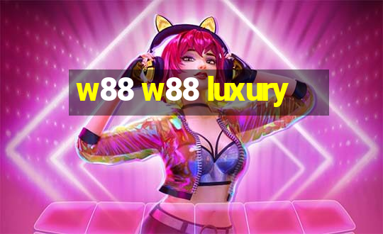 w88 w88 luxury