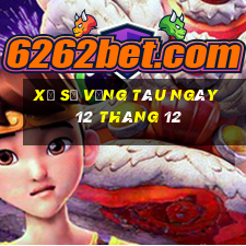 xổ số vũng tàu ngày 12 tháng 12