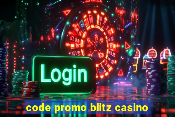 code promo blitz casino