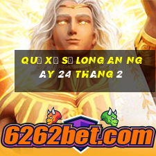 quả xổ số long an ngày 24 tháng 2