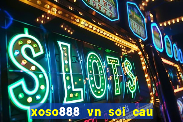 xoso888 vn soi cau mien phi