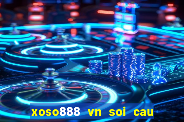 xoso888 vn soi cau mien phi