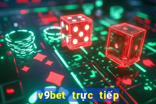 v9bet trực tiếp bóng đá