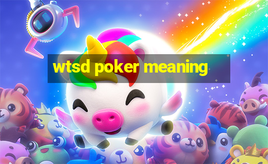 wtsd poker meaning