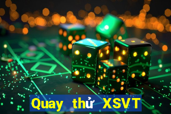 Quay thử XSVT ngày 9