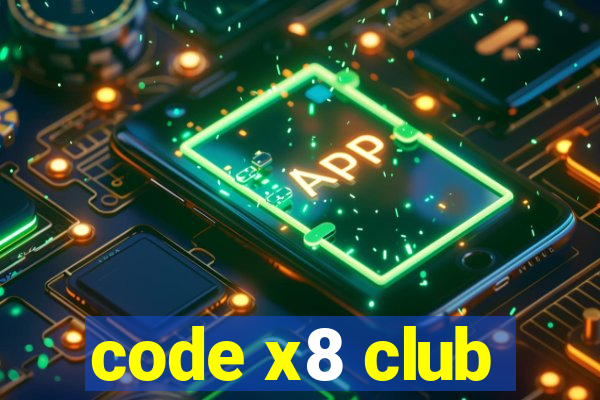 code x8 club