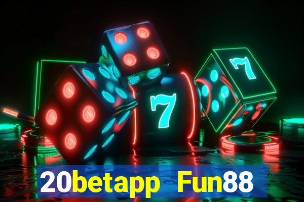 20betapp Fun88 của Caiwa