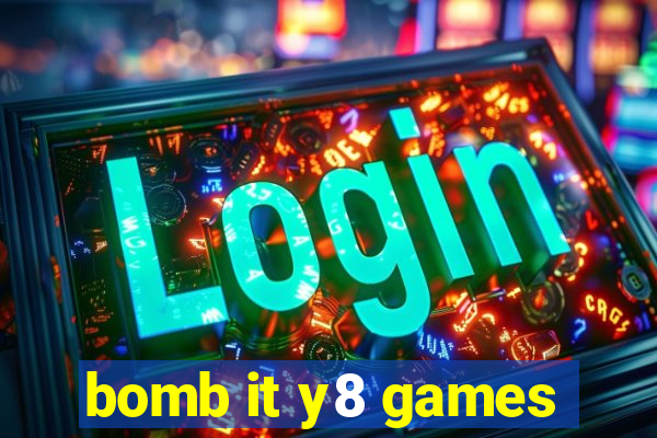 bomb it y8 games