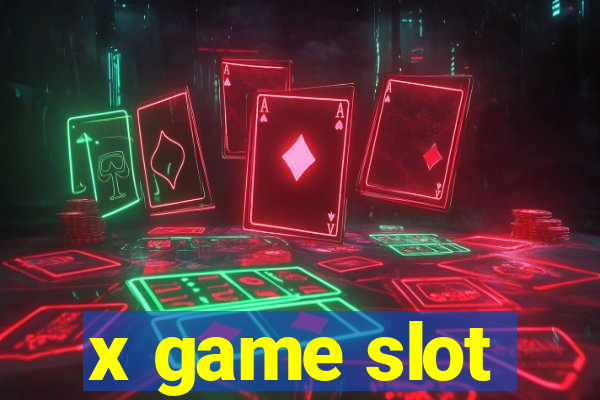 x game slot