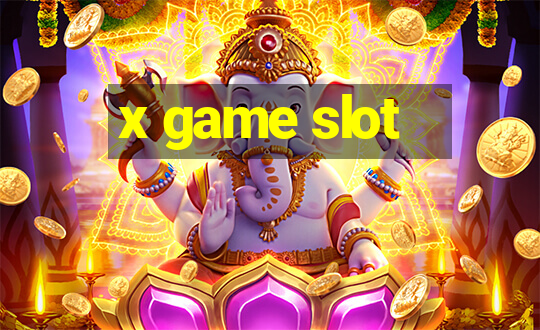 x game slot