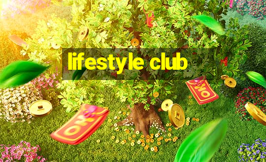 lifestyle club