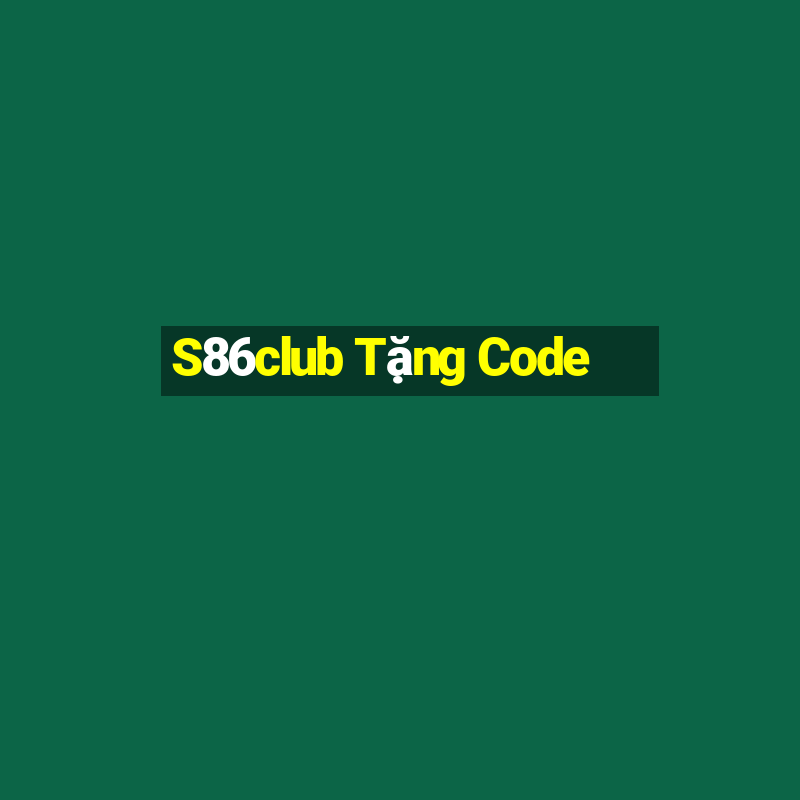 S86club Tặng Code