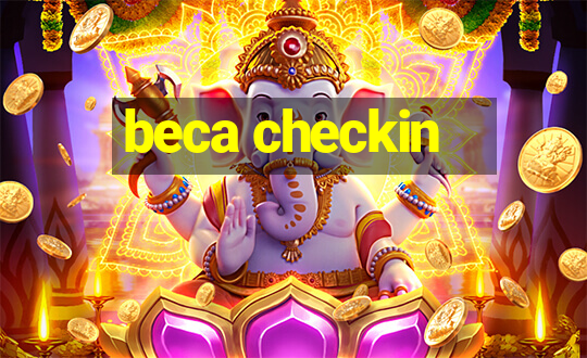 beca checkin