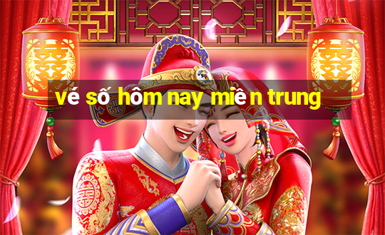 vé số hôm nay miền trung