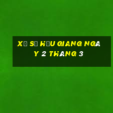 xổ số hậu giang ngày 2 tháng 3