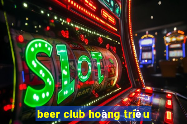 beer club hoàng triều