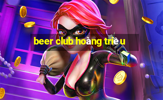 beer club hoàng triều