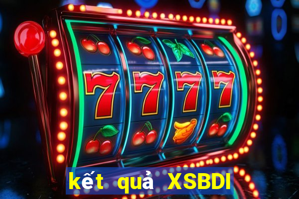 kết quả XSBDI ngày 7