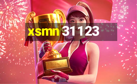 xsmn 31 1 23