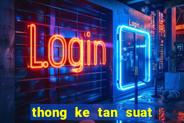 thong ke tan suat loto mien nam