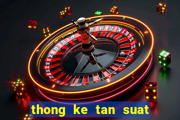 thong ke tan suat loto mien nam