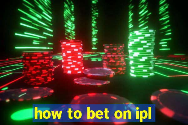 how to bet on ipl