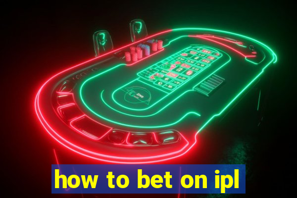 how to bet on ipl