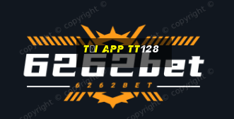 Tải App Tt128